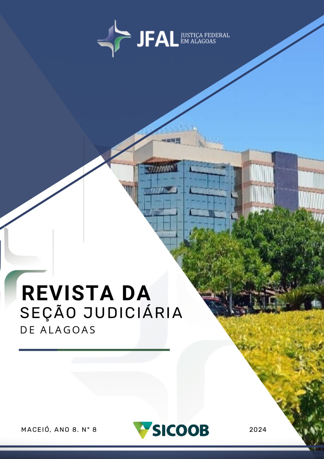 					Visualizar v. 1 n. 8 (2024): Revista da Seção Judiciária de Alagoas
				